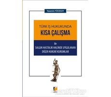 Türk İş Hukukunda Kısa Çalışma ile Salgın Hastalık Halinde Uygulanan Diğer Hukuki Kurumlar