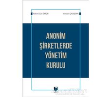 Anonim Şirketlerde Yönetim Kurulu - Rahmi Can Ömür - Adalet Yayınevi