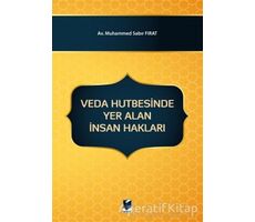 Veda Hutbesinde Yer Alan İnsan Hakları - Muhammed Sabır Fırat - Adalet Yayınevi