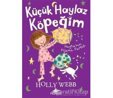 Hayta’nın Pijama Partisi - Küçük Haylaz Köpeğim 4 - Holly Webb - Pegasus Yayınları