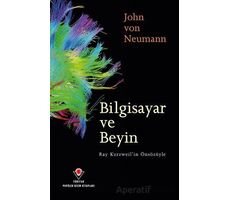 Bilgisayar ve Beyin - John von Neumann - TÜBİTAK Yayınları