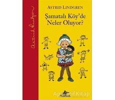 Şamatalı Köyde Neler Oluyor? - Astrid Lindgren - Pegasus Çocuk Yayınları