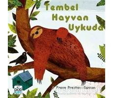 Tembel Hayvan Uykuda - Frann Preston-Gannon - Pötikare Yayıncılık