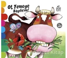 Ot Yemeye Bayılırım! - Delikli Kitaplar Serisi - Giovanna Mantegazza - Pötikare Yayıncılık