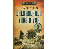 Sevda Tutulması 2 : Balkanlarda Yangın Var - Tayyip Yelen - Anemon Yayınları