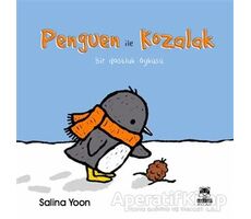 Penguen ile Kozalak - Salina Yoon - Marsık Kitap