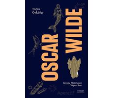 Toplu Öyküler - Oscar Wilde - Everest Yayınları