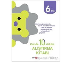 Günde 10 Dakika Alıştırma Kitabı 6 Yaş - Kolektif - Beta Kids