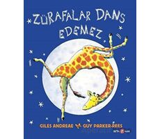 Zürafalar Dans Edemez - Giles Andreae - Beta Kids