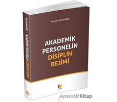 Akademik Personelin Disiplin Rejimi - Kerim Azak - Adalet Yayınevi