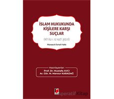 İslam Hukukunda Kişilere Karşı Suçlar - Mustafa Avcı - Adalet Yayınevi