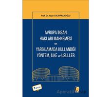 Avrupa İnsan Hakları Mahkemesi ve Yargılamada Kullandığı Yöntem, İlke ve Usuller