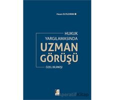 Hukuk Yargılamasında Uzman Görüşü - Hasan Elyıldırım - Adalet Yayınevi