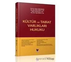 Kültür ve Tabiat Varlıkları Hukuku - Kolektif - Adalet Yayınevi