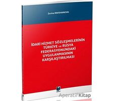 İdari Hizmet Sözleşmelerinin Türkiye ve Rusya Federasyonundaki Uygulanmasının Karşılaştırılması