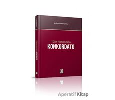 Türk Hukukunda Konkordato - İltan Ekmekçioğlu - Adalet Yayınevi