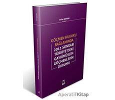 2011 Sonrası Türkiyedeki Gayrimüslim Göçmenlerin Durumu - Sedat Anaran - Adalet Yayınevi