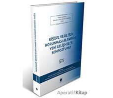 Kişisel Verilerin Korunması Alanında Yeni Gelişmeler Sempozyumu - Ferhat Kayış - Adalet Yayınevi