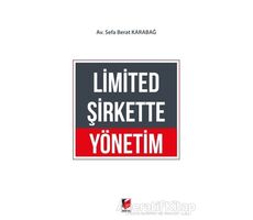 Limited Şirkette Yönetim - Sefa Berat Karabağ - Adalet Yayınevi