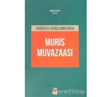 Yargıtay Uygulamasında Muris Muvazaası - Onur İnci - Adalet Yayınevi