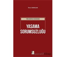 Türk Anayasa Hukukunda Yasama Sorumsuzluğu - Ömer Sarıaslan - Adalet Yayınevi