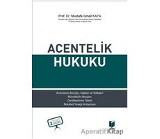 Acentelik Hukuku - Mustafa İsmail Kaya - Adalet Yayınevi