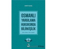 Osmanlı Yargılama Hukukunda Bilirkişilik - Ahmet Kılınç - Adalet Yayınevi