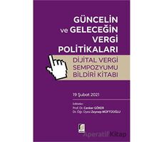 Güncelin ve Geleceğin Vergi Politikalar Dijital Vergi Sempozyumu Bildiri Kitabı (19 Şubat 2021)