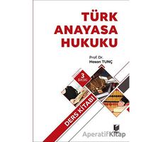 Türk Anayasa Hukuku Ders Kitabı - Hasan Tunç - Adalet Yayınevi