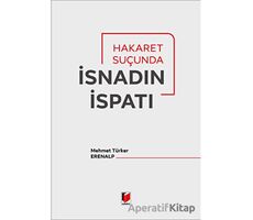 Hakaret Suçunda İsnadın İspatı - Mehmet Türker Erenalp - Adalet Yayınevi
