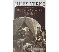 Dünyanın Merkezine Yolcukuk - Jules Verne - Rönesans Yayınları