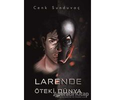 Larende Öteki Dünya - Cenk Sunduvaç - Sokak Kitapları Yayınları