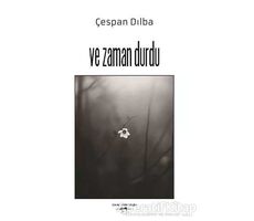 Ve Zaman Durdu - Çespan Dılba - Sokak Kitapları Yayınları