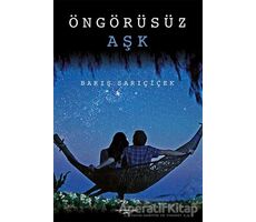 Öngörüsüz Aşk - Barış Sarıçiçek - Sokak Kitapları Yayınları