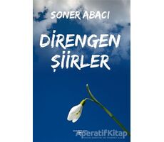 Direngen Şiirler - Soner Abacı - Sokak Kitapları Yayınları