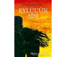 Eylülün Sisi - Kadir Karagöz - Sokak Kitapları Yayınları