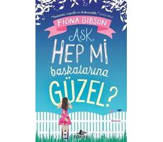 Aşk Hep mi Başkalarına Güzel? - Fiona Gibson - Pegasus Yayınları