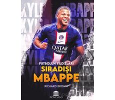 Futbolun Yıldızları Sıradışı Mbappe - Richard Brown - Rönesans Yayınları