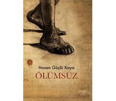 Ölümsüz - Hasan Güçlü Kaya - Everest Yayınları