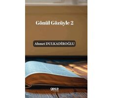 Gönül Gözüyle 2 - Ahmet Dulkadiroğlu - Gece Kitaplığı