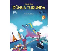 Küçük Dino Dünya Turunda - Andrea Castellani - 1001 Çiçek Kitaplar