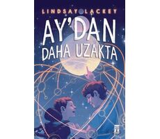 Ay’dan Daha Uzakta - Lindsay Lackey - Genç Timaş