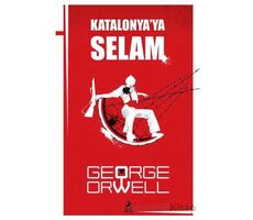 Katalonya ‘ya Selam - George Orwell - Ren Kitap