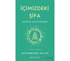 İçimizdeki Şifa - Katie Beecher - Serenad Yayınevi