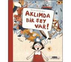 Aklımda Bir Şey Var! - Gizem Gözde Uçar - Yapı Kredi Yayınları