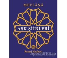 Aşk Şiirleri - Mevlana Celaleddin Rumi - Remzi Kitabevi