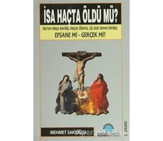 İsa Haçta Öldü mü? - Mehmet Sakioğlu - Ozan Yayıncılık