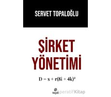 Şirket Yönetimi - Servet Topaloğlu - Hayat Yayınları