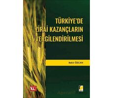 Türkiye’de Zirai Kazançların Vergilendirilmesi - Bekir Özcan - Adalet Yayınevi