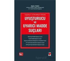 Uygulayıcı ve Denetleyici Gözüyle Uyuşturucu ve Uyarıcı Madde Suçları